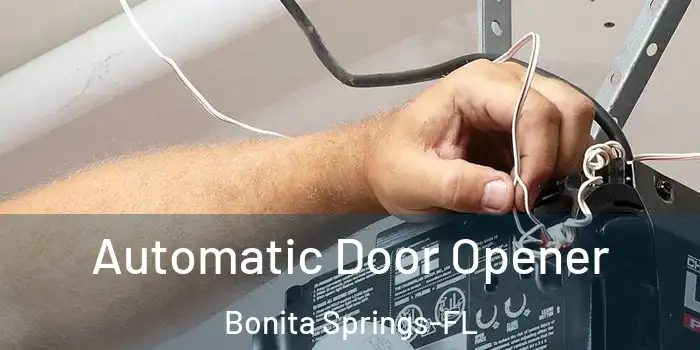  Automatic Door Opener Bonita Springs-FL