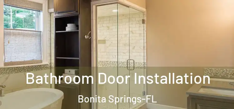  Bathroom Door Installation Bonita Springs-FL