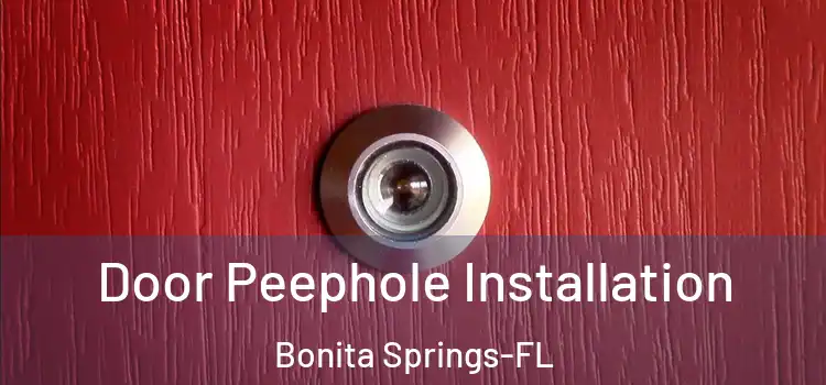  Door Peephole Installation Bonita Springs-FL