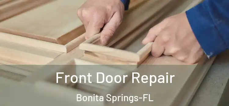  Front Door Repair Bonita Springs-FL