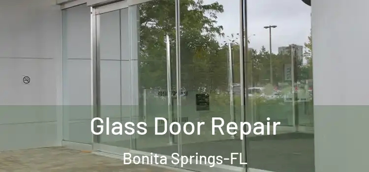 Glass Door Repair Bonita Springs-FL