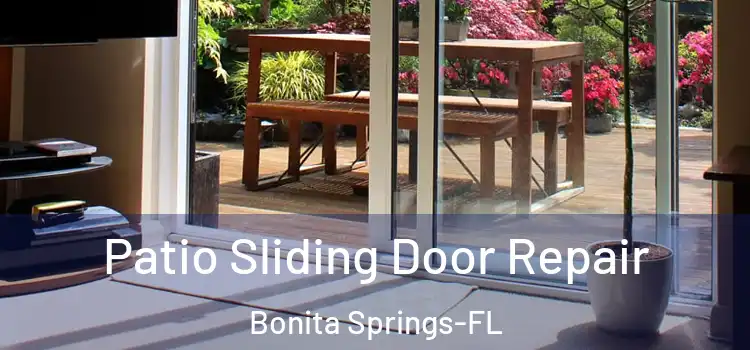  Patio Sliding Door Repair Bonita Springs-FL